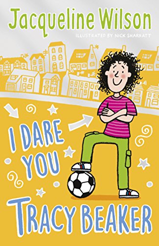 I Dare You, Tracy Beaker: Originally published as The Dare Game von Yearling
